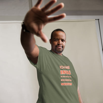 ICH HABE ERFOLG IN DEM WAS ICH TUE BESONDERS IM NICHTSTUN Klassisches T-Shirt